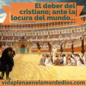 el-deber-del-cristiano-ante-la-locura-del-mundo